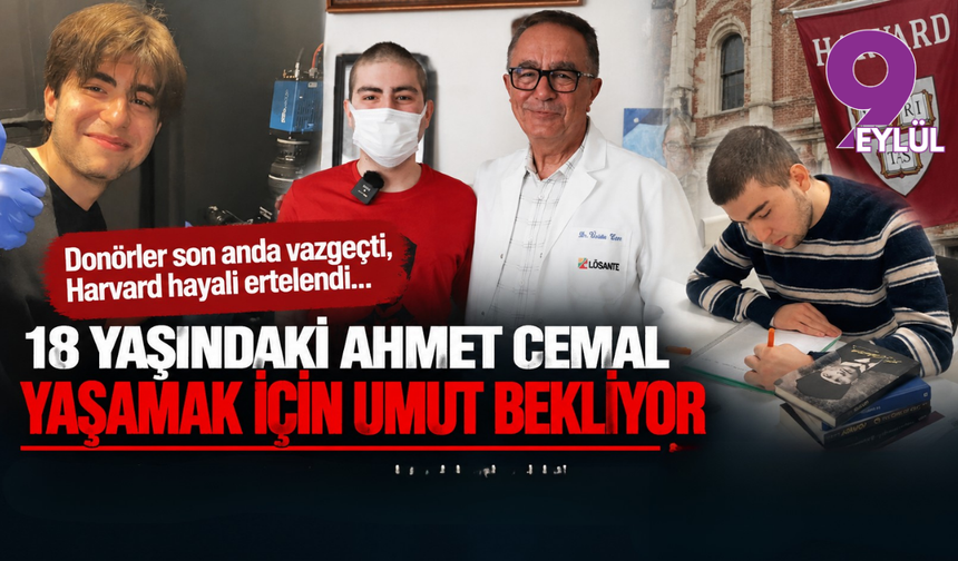 Harvard hayali donör engeline takıldı: 18 yaşındaki Ahmet Cemal yeni bağışçı bekliyor!
