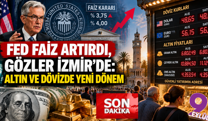FED kararını açıkladı; İzmir'de altın ve dolar alarmı