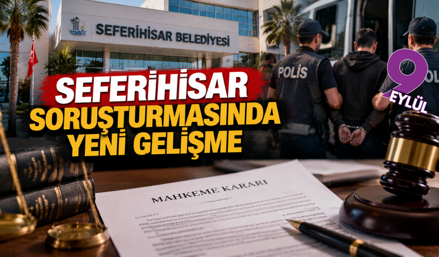 Seferihisar davasında yeni gelişme