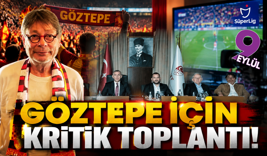 Göztepe için kritik toplantı!