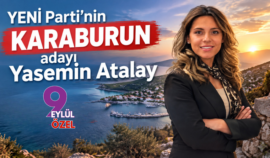 YENİ Parti’nin Karaburun adayı Yasemin Atalay