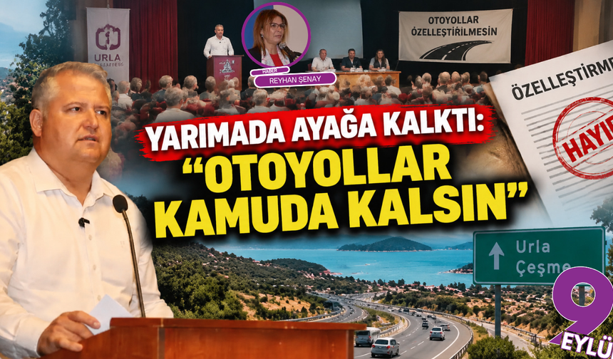 Urla’da otoyol özelleştirmesine karşı ortak çağrı: “Ulaşım sadece yol meselesi değil”