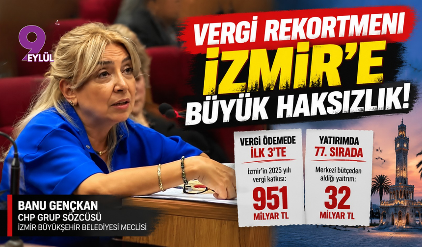 Vergi rekortmeni İzmir'e büyük haksızlık!