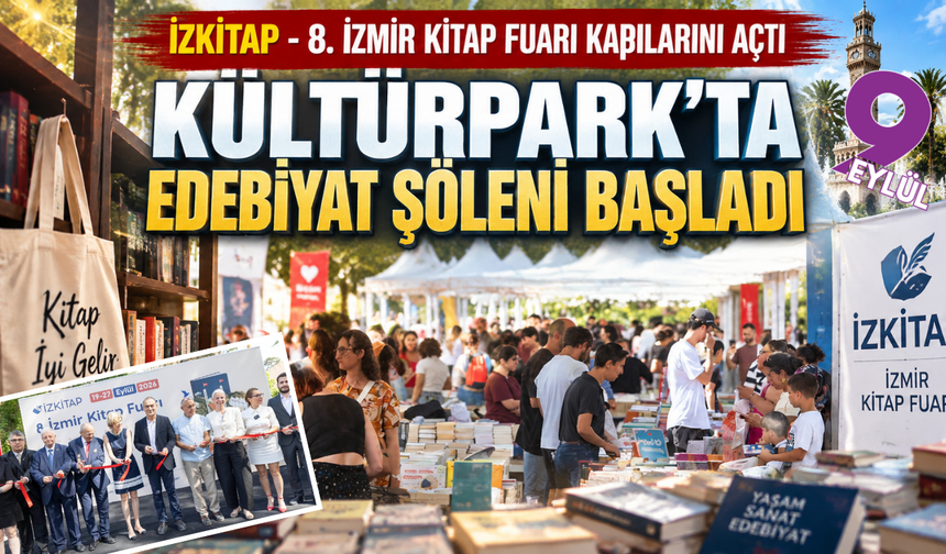 İZKİTAP - 8. İzmir Kitap Fuarı kapılarını açtı; Kültürpark’ta edebiyat şöleni başladı