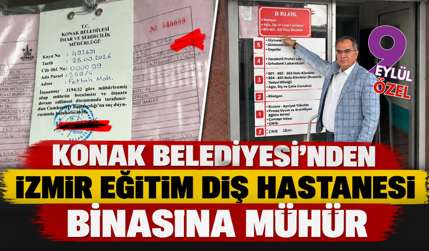 Konak Belediyesi'nden İzmir Eğitim Diş Hastanesi binasına mühür