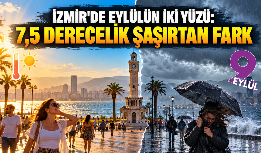 İzmir'de eylülün iki yüzü: 7,5 derecelik şaşırtan fark