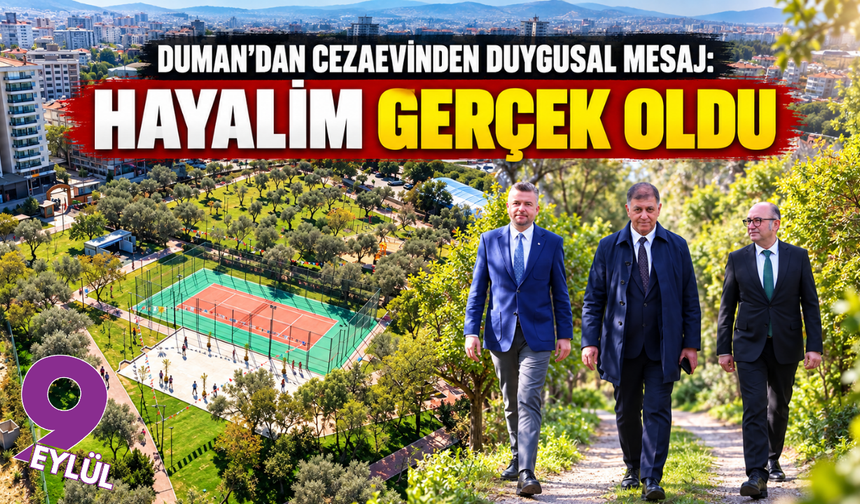 Tutuklu Başkan Duman'dan Buca Halk Park mesajı: Hayalimiz gerçek oldu
