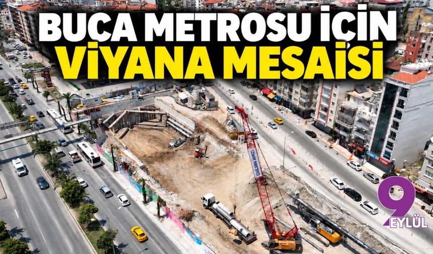Buca Metrosu için Viyana mesaisi