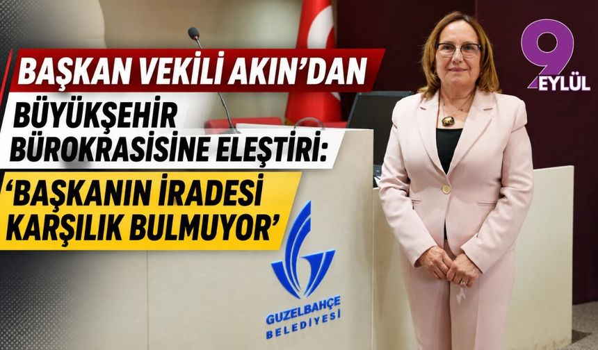 Başkan Vekili Akın’dan Büyükşehir bürokrasisine eleştiri: “Başkanın iradesi karşılık bulmuyor”