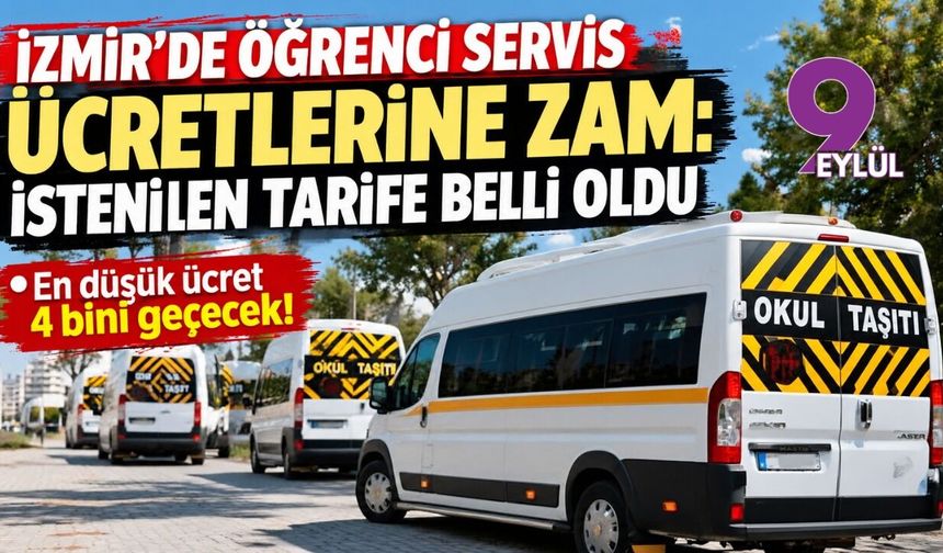 İzmir’de öğrenci servis ücretlerine zam: İstenilen tarife belli oldu