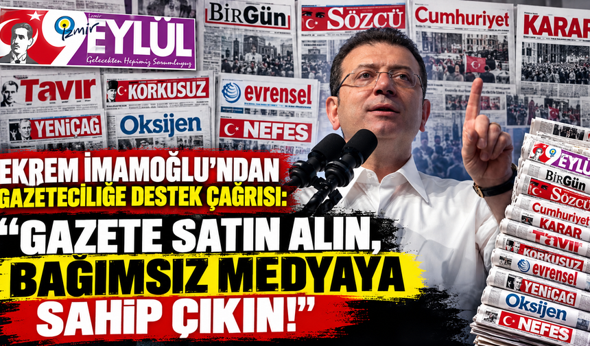 Ekrem İmamoğlu'ndan gazeteciliğe destek çağrısı