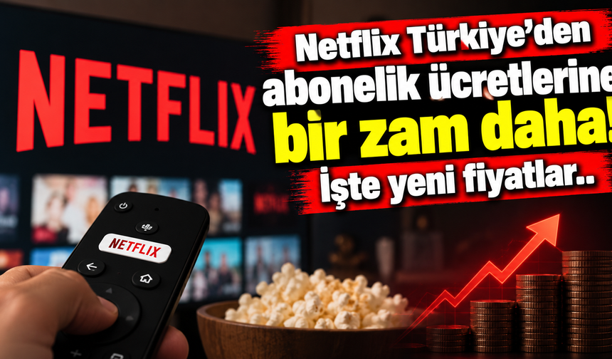 Netflix Türkiye abonelik ücretlerine zam yaptı