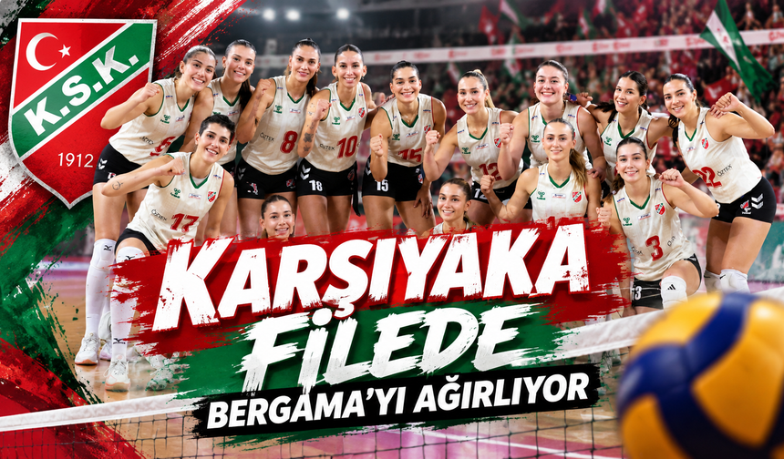 Karşıyaka filede Bergama’yı ağırlıyor: Hedef zirve takibini sürdürmek
