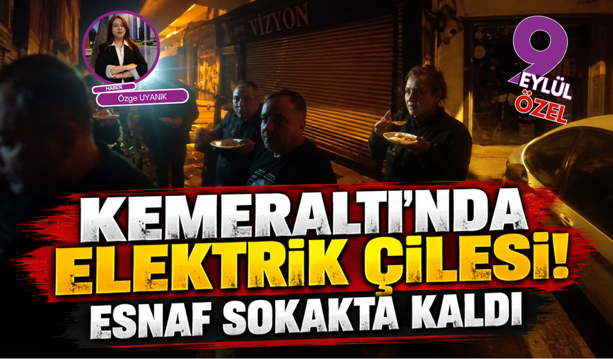 Kemeraltı esnafı karanlıkta nöbet tutuyor!