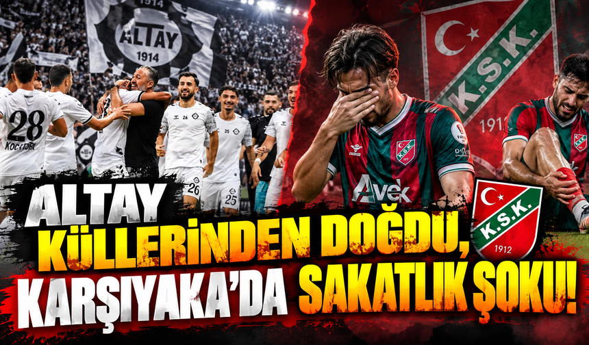 Altay küllerinden doğdu, Karşıyaka'da sakatlık şoku!