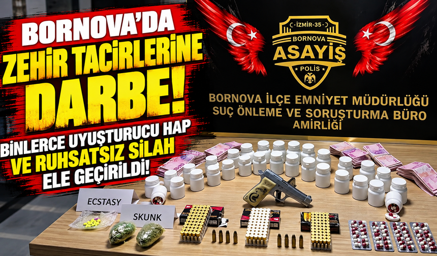 Bornova'da zehir tacirlerine darbe: Binlerce uyuşturucu hap ve ruhsatsız silah ele geçirildi!