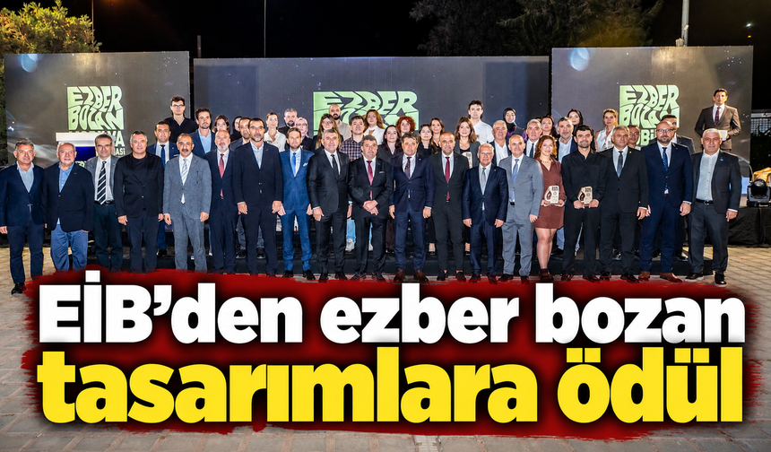 EİB’den ezber bozan tasarımlara ödül