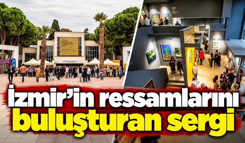 İzmir’in ressamlarını buluşturan sergi