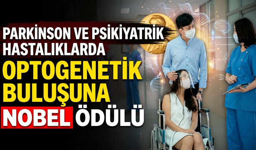 Optogenetik Buluşa Nobel Ödülü