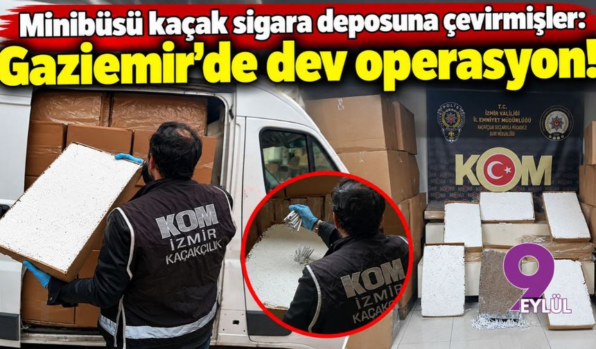 Minibüsü kaçak sigara deposuna çevirmişler: Gaziemir'de dev operasyon!