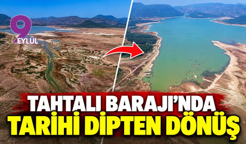 Tahtalı Barajı'nda tarihi dipten dönüş