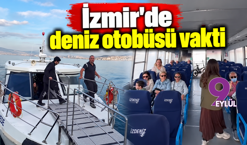 İzmir'de deniz otobüsü vakti