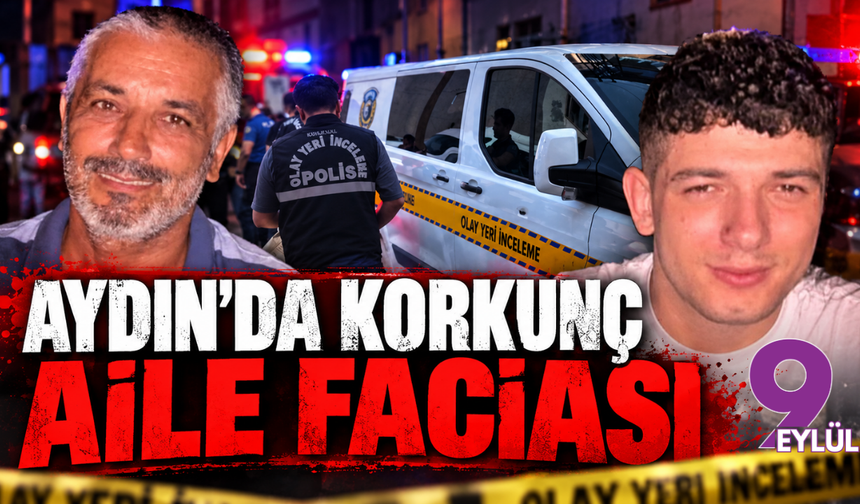 Aydın’da korkunç aile faciası