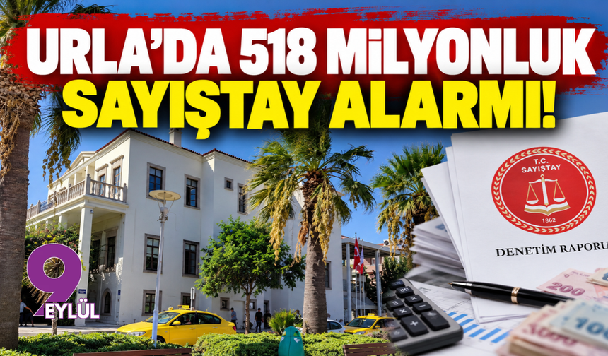 Urla’da 518 milyonluk Sayıştay alarmı!