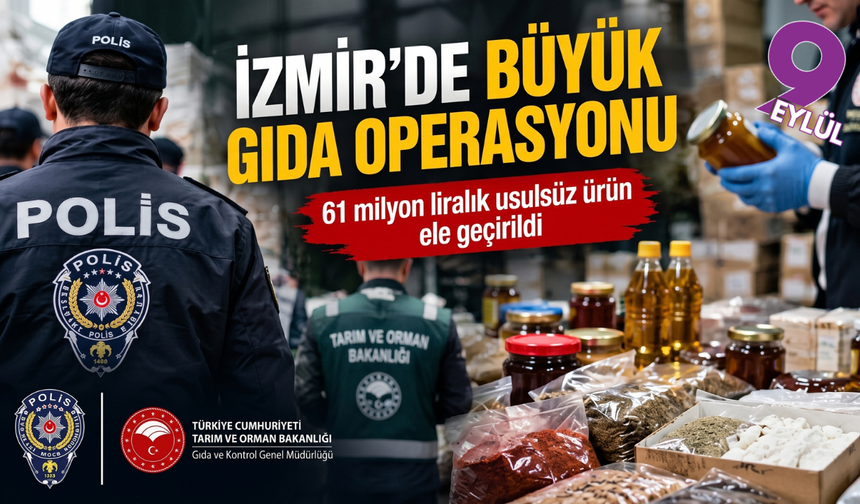 İzmir’de gıdaya büyük denetim