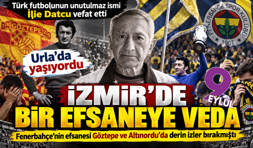Göztepe’nin unutulmaz ismi hayatını kaybetti