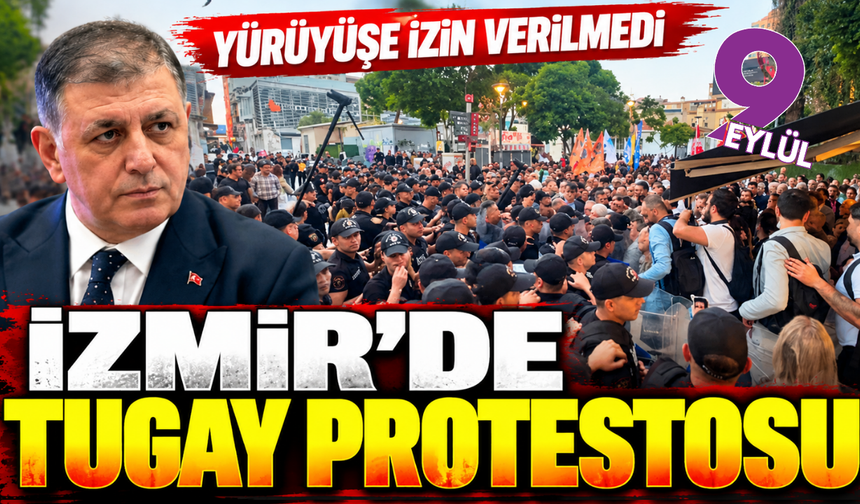 İzmir’de Tugay protestosu: Yürüyüşe izin verilmedi