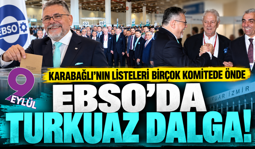 EBSO seçimlerine Karabağlı damgası: Turkuaz listeler birçok komitede önde