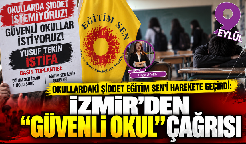 Okullardaki şiddet Eğitim Sen’i harekete geçirdi: İzmir’den “Güvenli okul” çağrısı