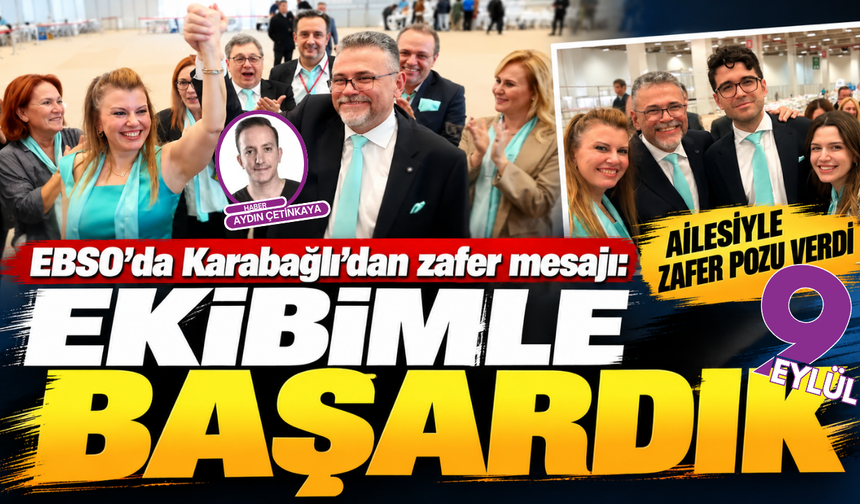 EBSO'da Karabağlı’dan zafer mesajı