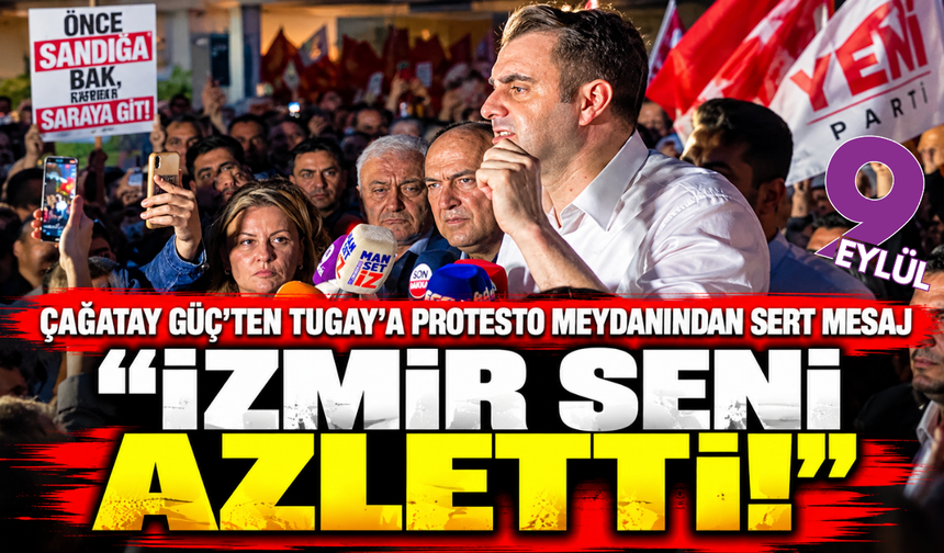 Çağatay Güç’ten Tugay’a: İzmir seni azletti!