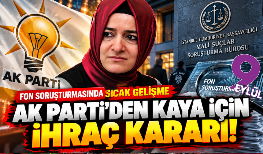 Fatma Betül Sayan Kaya AK Parti’den ihraç edildi