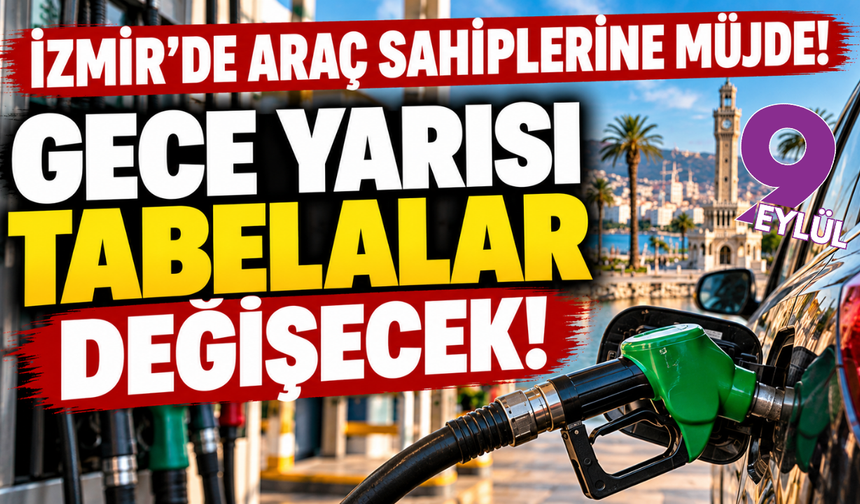 İzmir'de benzin fiyatları düşüyor! Gece yarısı tabelalar değişecek