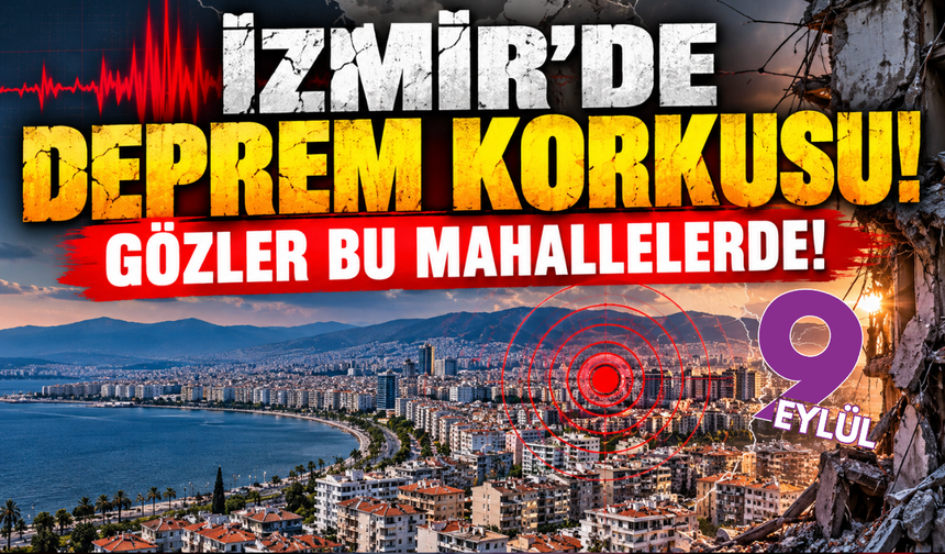 İzmir depreme ne kadar hazır? Gözler bu mahallelerde!