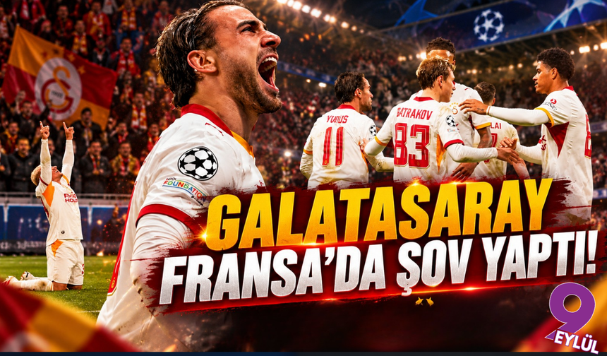 Galatasaray Fransa'da şov yaptı!