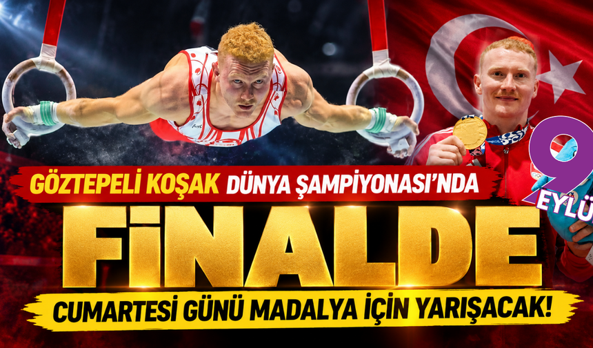 Göztepeli Mehmet Ayberk Koşak Dünya Şampiyonası finalinde!