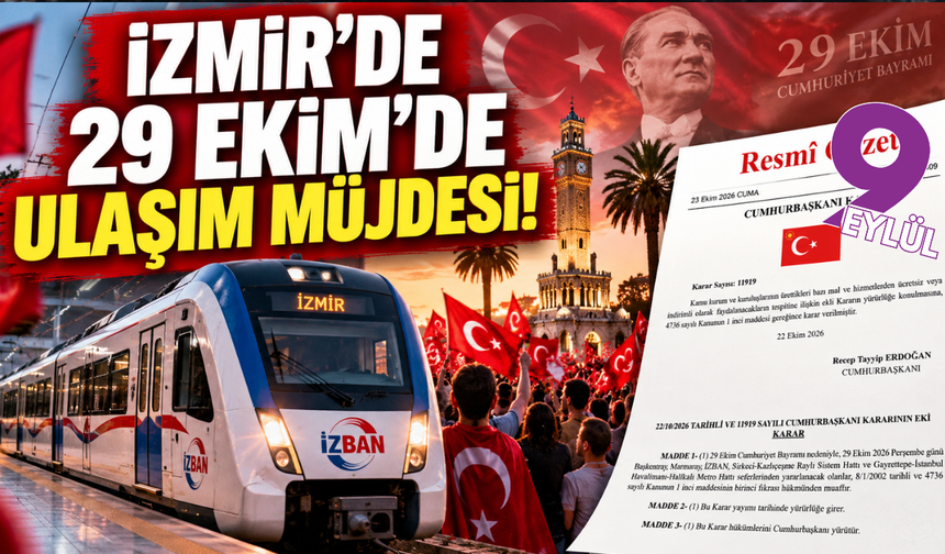 İzmir'de 29 Ekim'de ulaşım müjdesi!