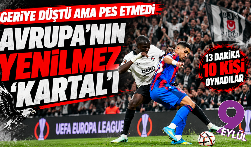 Beşiktaş Avrupa'da pes etmedi, yenilmezliğini sürdürdü