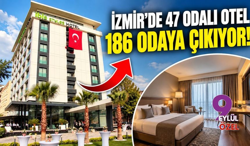 İzmir’de 47 odalı otel 186 odaya çıkıyor!