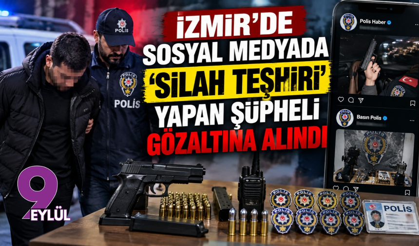 İzmir'de sosyal medyada 'silah teşhiri' yapan şüpheli gözaltına alındı