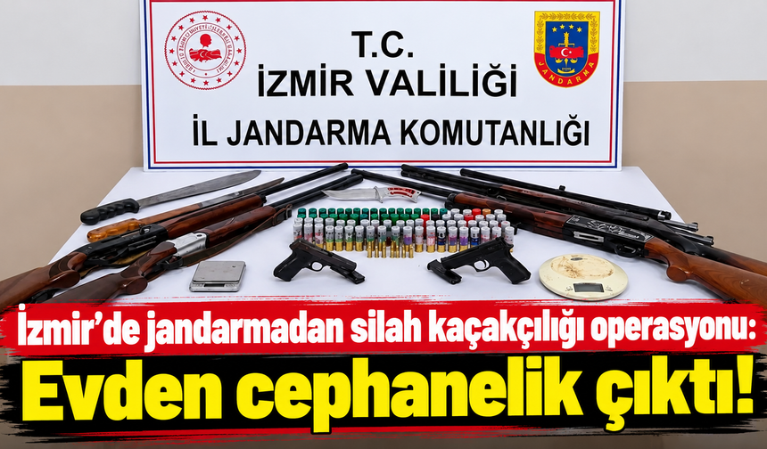 İzmir'de jandarmadan silah kaçakçılığı operasyonu: Evden cephanelik çıktı!