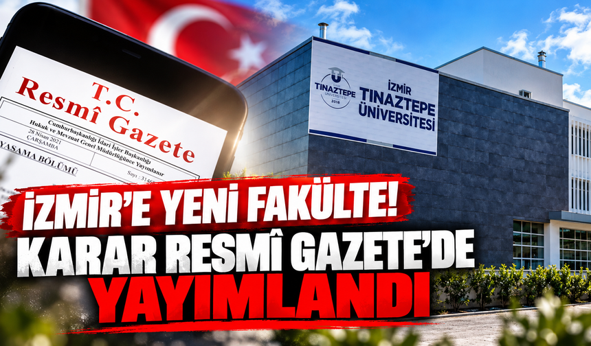 İzmir'e yeni fakülte! Karar Resmî Gazete'de yayımlandı