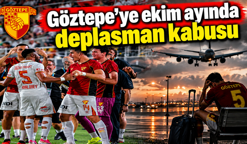 Göztepe'yi ekimde zorlu fikstür bekliyor! Dört maçın üçü deplasmanda