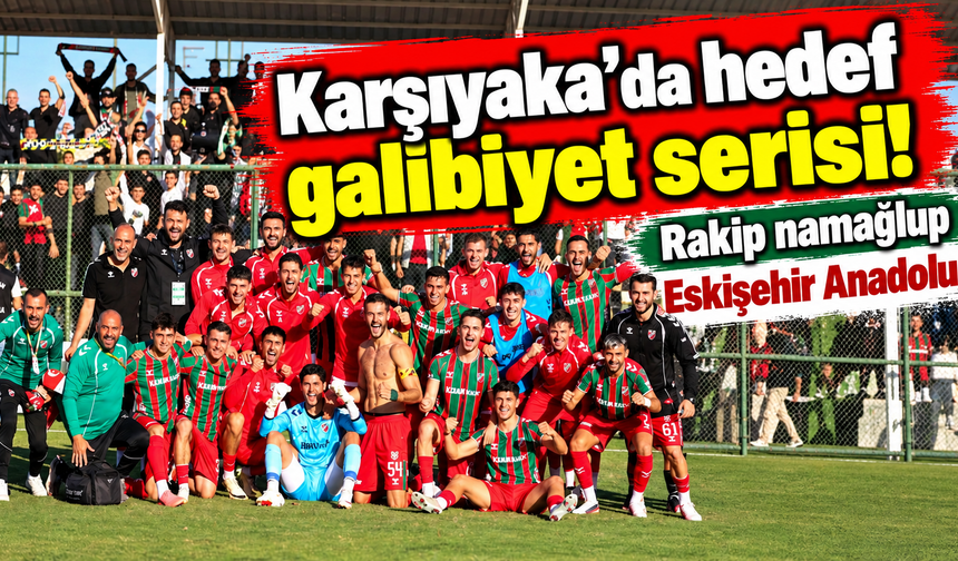 Karşıyaka'da hedef galibiyet serisi! Rakip namağlup Eskişehir Anadolu