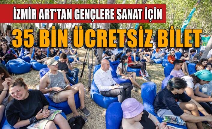 Gençlere sanat etkinlikleri için ücretsiz 35 bin bilet