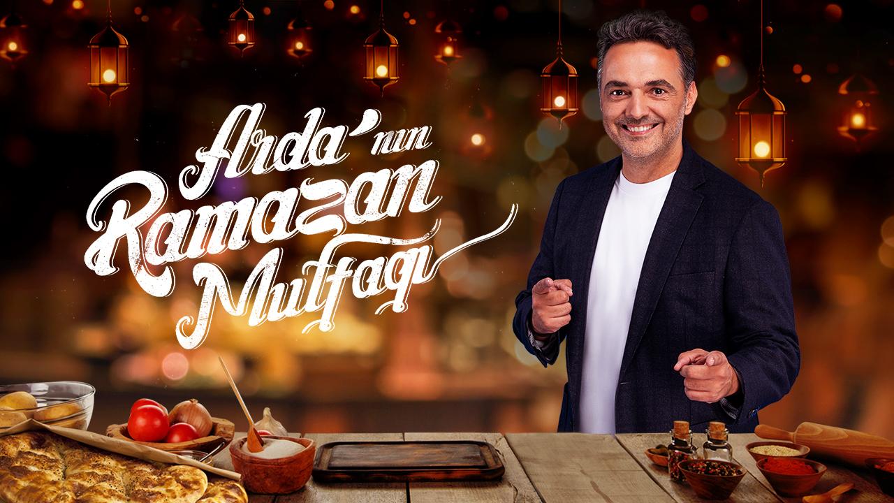 Kanal D- Arda’nın Ramazan Mutfağı 